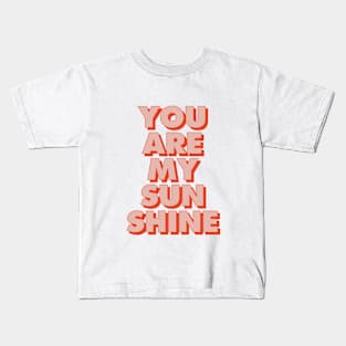 You Are My Sunshine in Peach and Red Kids T-Shirt